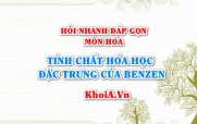 Tính chất hóa học đặc trưng của Benzen là gì? Hỏi nhanh đáp...